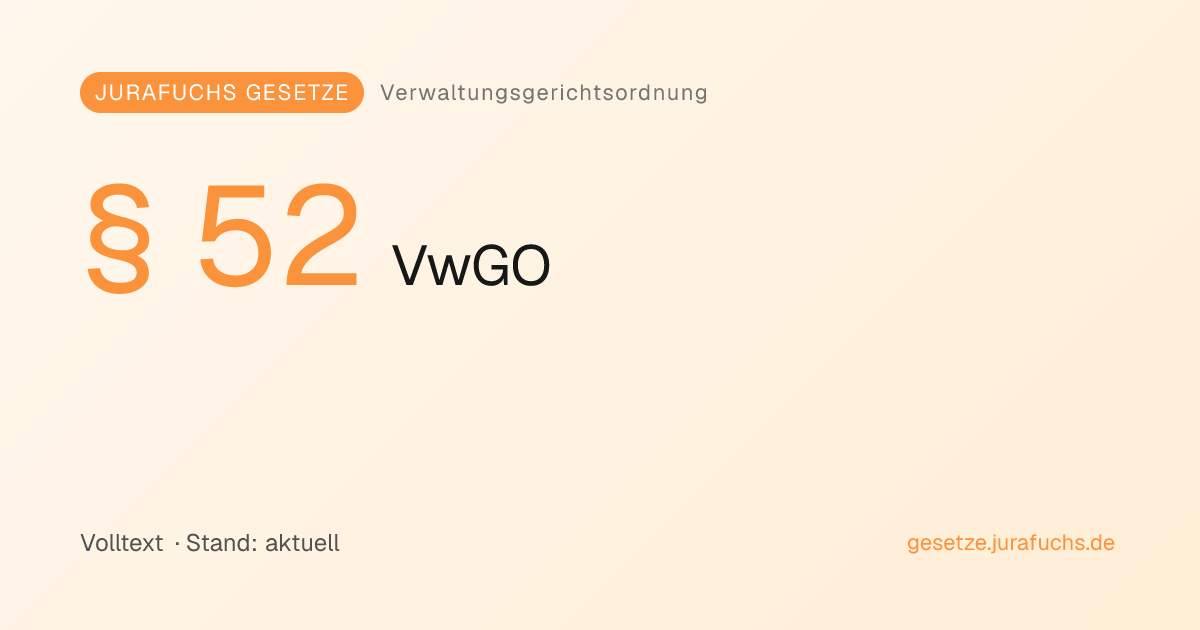§ 52 VwGO | Jurafuchs Gesetze